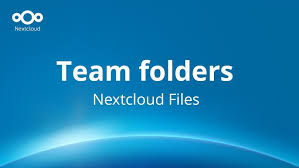 Nextcloud : mettre en place des dossiers d'équipes - TeamFolders